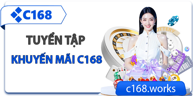 Khuyến mãi HOT dành cho mọi hội viên C168